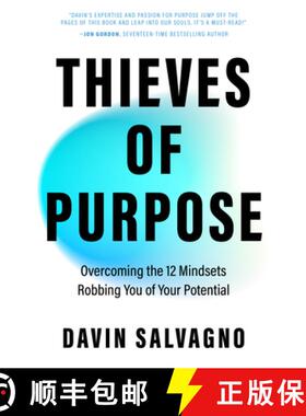 【3-4周达】Thieves of Purpose: Overcoming the 12 Mindsets Robbing You of Your Potential (Self Help To... [9781684818273]