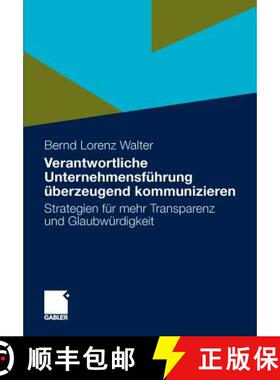 【3-4周达】Verantwortliche Unternehmensführung überzeugend kommunizieren : Strategien für mehr Tra... [9783834924353]