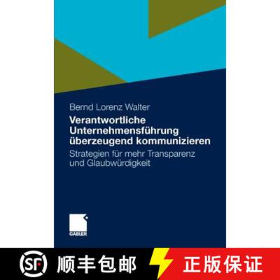 【3-4周达】Verantwortliche Unternehmensführung überzeugend kommunizieren : Strategien für mehr Tra... [9783834924353]