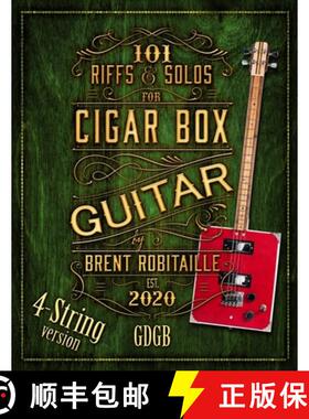 【3-4周达】101 Riffs and Solos for 4-String Cigar Box Guitar: Essential Lessons for 4-String Slide Ci... [9781777010249]