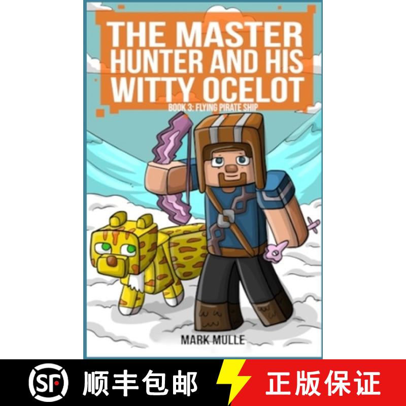 【3-4周达】The Master Hunter and His Witty Ocelot Book 3: Flying Pirate Ship [9798330218851]