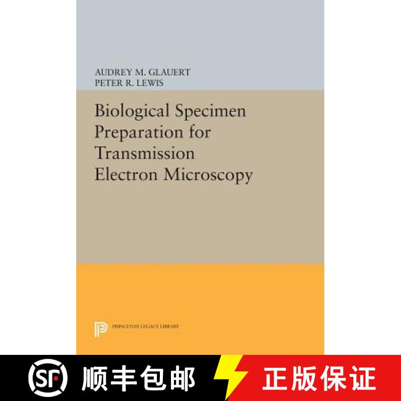 【4周达】Biological Specimen Preparation for Transmission Electron Microscopy [9780691600154]