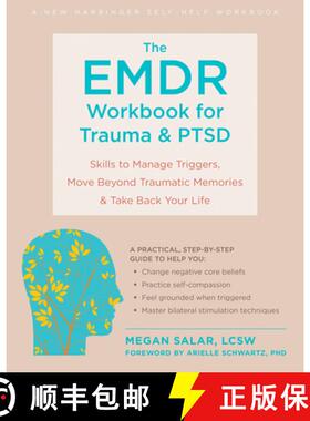 【3-4周达】The EMDR Workbook for Trauma and Ptsd: Skills to Manage Triggers, Move Beyond Traumatic Me... [9781684039586]