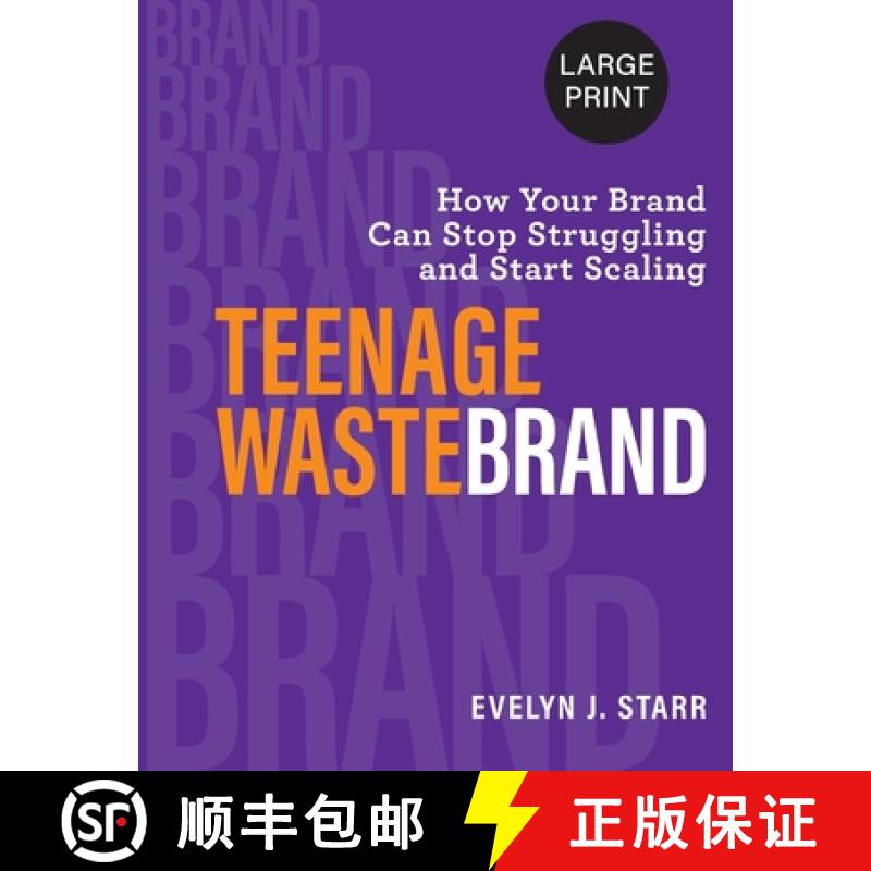 【3-4周达】Teenage Wastebrand: How Your Brand Can Stop Struggling and Start Scaling [9781736287224]