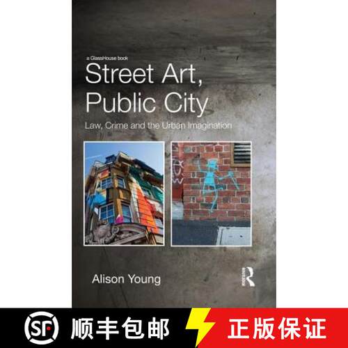 【3-4周达】Street Art, Public City: Law, Crime and the Urban Imagination [9780415729253]
