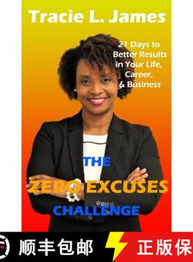 【3-4周达】The Zero Excuses Challenge: 21 Days to Better Results in Your Life, Career & Business [9780999029022]