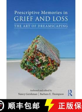【3-4周达】Prescriptive Memories in Grief and Loss: The Art of Dreamscaping [9781138043411]
