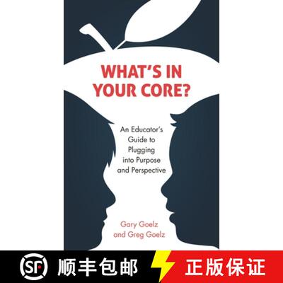 【3-4周达】精装 What's in Your CORE? : An Educator's Guide to Plugging into Purpose and Perspective [9781475856866]