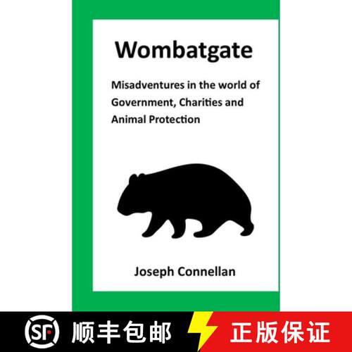 【3-4周达】Wombatgate (2nd Edition): Misadventures in the world of Government, Charities and Animal P... [9781764808026]