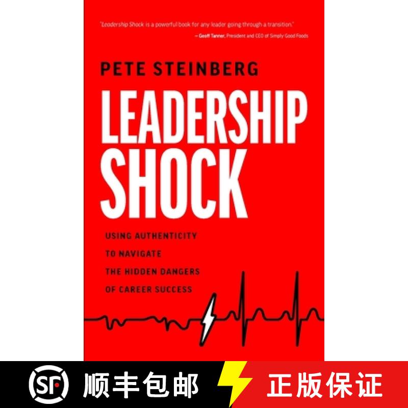 【3-4周达】Leadership Shock : Using Authenticity to Navigate the Hidden Dangers of Career Success [9781642259377]