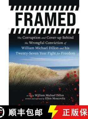 预订 Framed: The Corruption and Cover- up Behind the Wrongful Conviction of William Michael Dillon an... [9781915930286]
