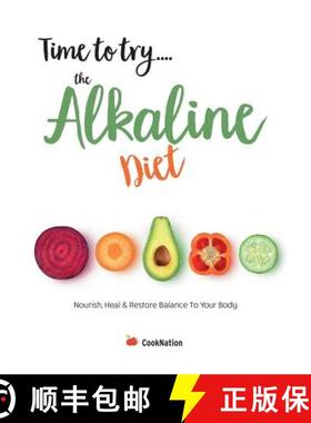 预订 Time to try... the Alkaline Diet: Nourish, Heal & Restore Balance To Your Body [9781912511808]