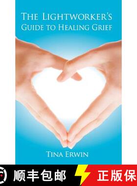 【3-4周达】The Lightworker's Guide to Healing Grief [9781732267312]