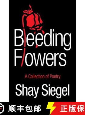 【3-4周达】Bleeding Flowers: A Collection of Poetry [9780578516790]