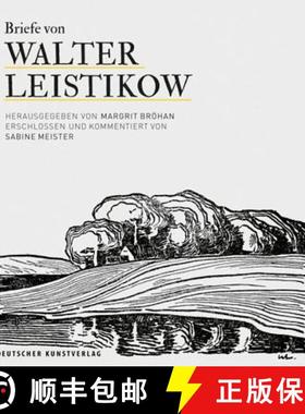 预订 Walter Leistikow - Briefe Von 1889 Bis 1908: Erschlossen Und Kommentiert Von Sabine Meister. Mit... [9783422074842]