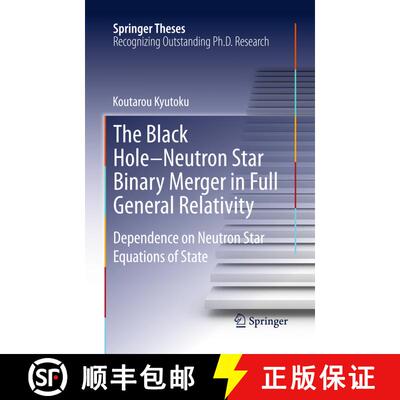 【3-4周达】The Black Hole-Neutron Star Binary Merger in Full General Relativity : Dependence on Neutr... [9784431542001]