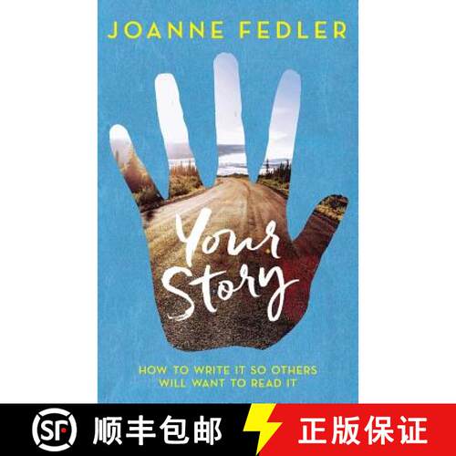 【3-4周达】Your Story: How To Write It So Others Will Want To Read It [9780995406315]