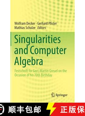 【3-4周达】Singularities and Computer Algebra : Festschrift for Gert-Martin Greuel on the Occasion of... [9783319288284]