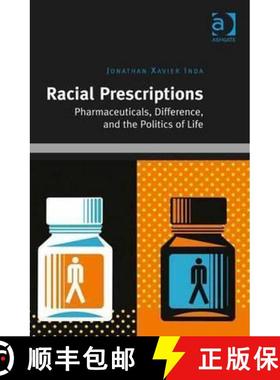 【3-4周达】Racial Prescriptions: Pharmaceuticals, Difference, and the Politics of Life [9781409444985]