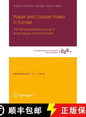 【3-4周达】Power and Counter Power in Europe: The Transnational Structuring of Social Spaces and Soci... [9783658213138]