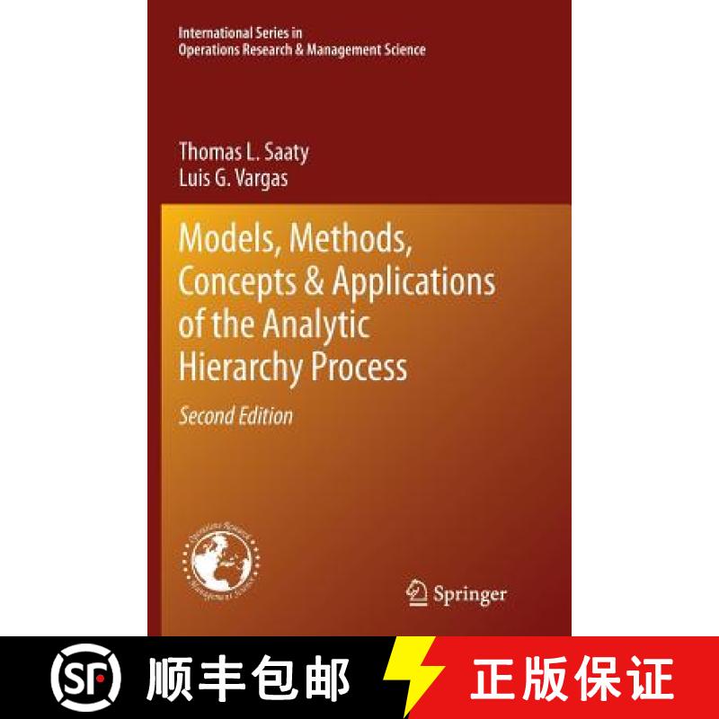 【3-4周达】Models, Methods, Concepts & Applications of the Analytic Hierarchy Process [9781489990099]