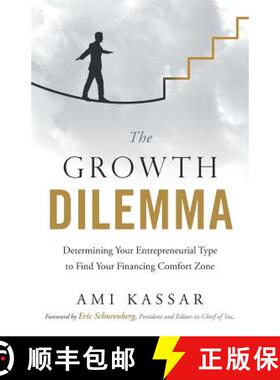 【3-4周达】The Growth Dilemma: Determining Your Entrepreneurial Type to Find Your Financing Comfort Zone [9781632991621]