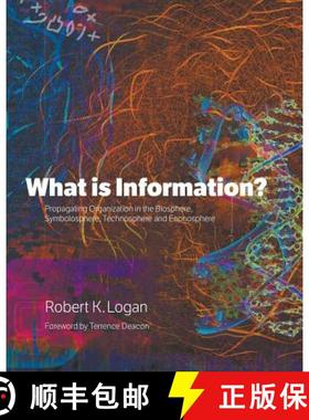 【3-4周达】What is Information? : Propagating Organization in the Biosphere, Symbolosphere, Technosph... [9781608889969]