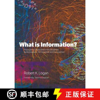 【3-4周达】What is Information? : Propagating Organization in the Biosphere, Symbolosphere, Technosph... [9781608889969]