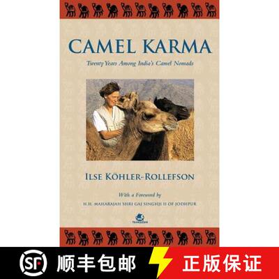 【3-4周达】Camel Karma: Twenty Years Among Indiays Camel Nomads [9789384030636]