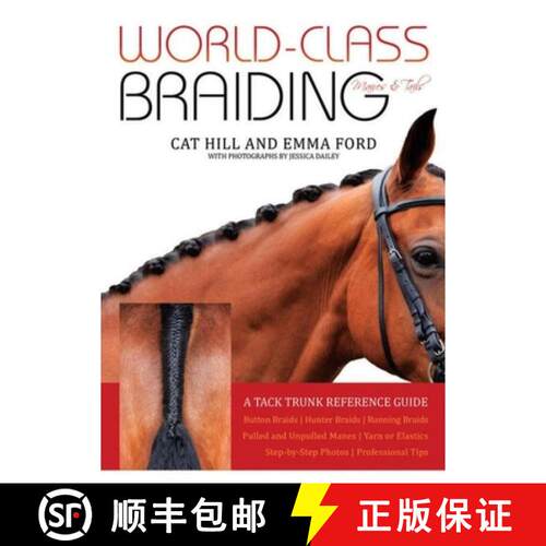 【3-4周达】World-Class Braiding: Manes & Tails: A Tack Trunk Reference Guide [9781646010578]