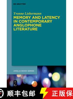 预订 Memory and Latency in Contemporary Anglophone Literature [9783111063584]