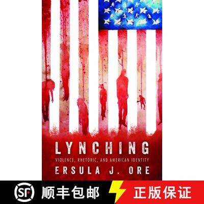 预订 Lynching – Violence, Rhetoric, and American Identity [9781496821591]