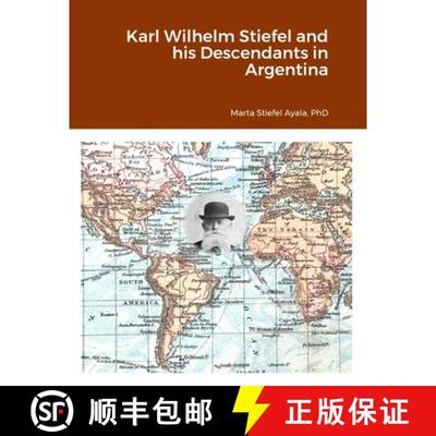 【2-3周达】Karl Wilhelm Stiefel and his Descendants in Argentina [9781387694051]
