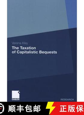 【3-4周达】The Taxation of Capitalistic Bequests 2012 [9783834933744]