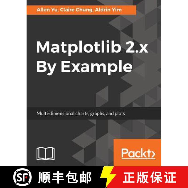 预订 Matplotlib 2.x By Example: Multi-dimensional charts, graphs, and plots in Python [9781788295260]