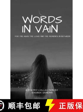 【3-4周达】WORDS IN VAIN : FOR THE HIGHS AND LOWS AND THE MOMENTS IN BETWEEN [9798885918497]