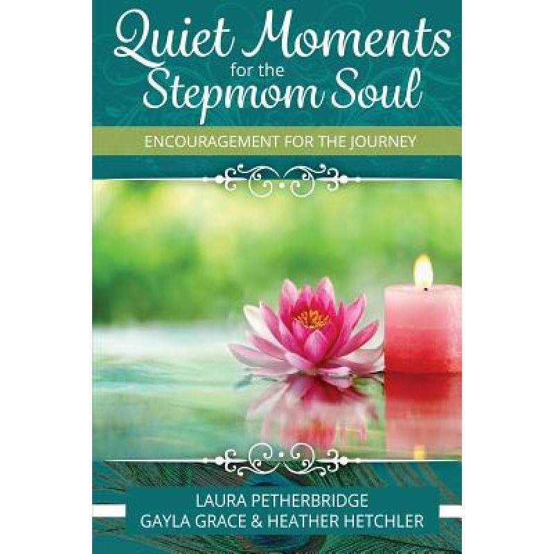 预订 quiet moments for the stepmom soul: . [9781941733387]