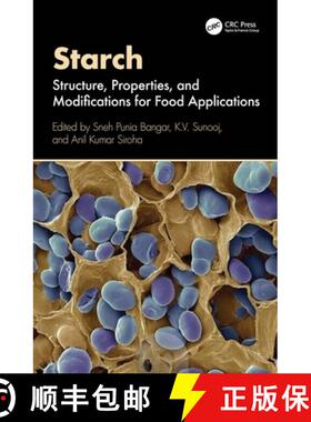 【3-4周达】Starch: Structure, Properties, and Modifications for Food Applications [9781032647166]