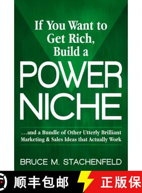 【3-4周达】If You Want to Get Rich Build a Power Niche : And a Bundle of Other Utterly Brilliant Mark... [9781642791662]