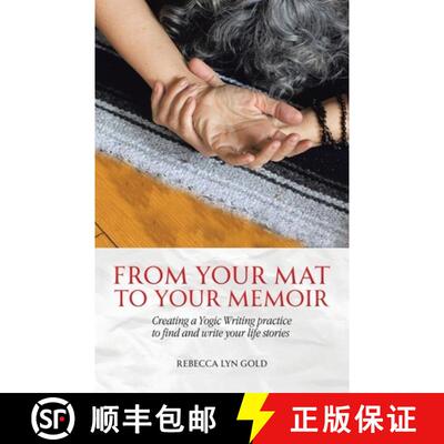 【3-4周达】From Your Mat to Your Memoir: Creating a Yogic Writing Practice to Find and Write Your Lif... [9798765245798]