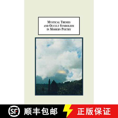 【3-4周达】Mystical Themes and Occult Symbolism in Modern Poetry: Wordsworth, Whitman, Hopkins, Yeats... [9780773408586]