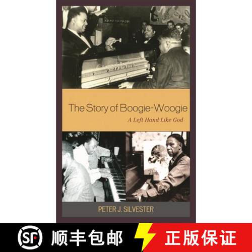 【3-4周达】精装 The Story of Boogie-Woogie : A Left Hand Like God [9780810869240]