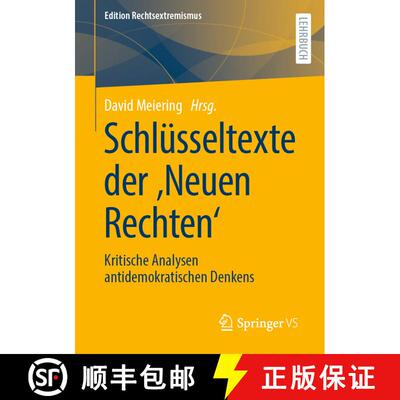 【3-4周达】Schlüsseltexte der Neuen Rechten' : Kritische Analysen antidemokratischen Denkens (1. A... [9783658364526]