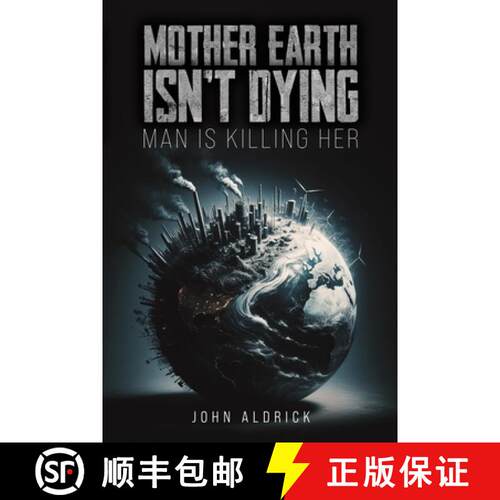 【3-4周达】Mother Earth Isn’t Dying: Man Is Killing Her [9781037104336]