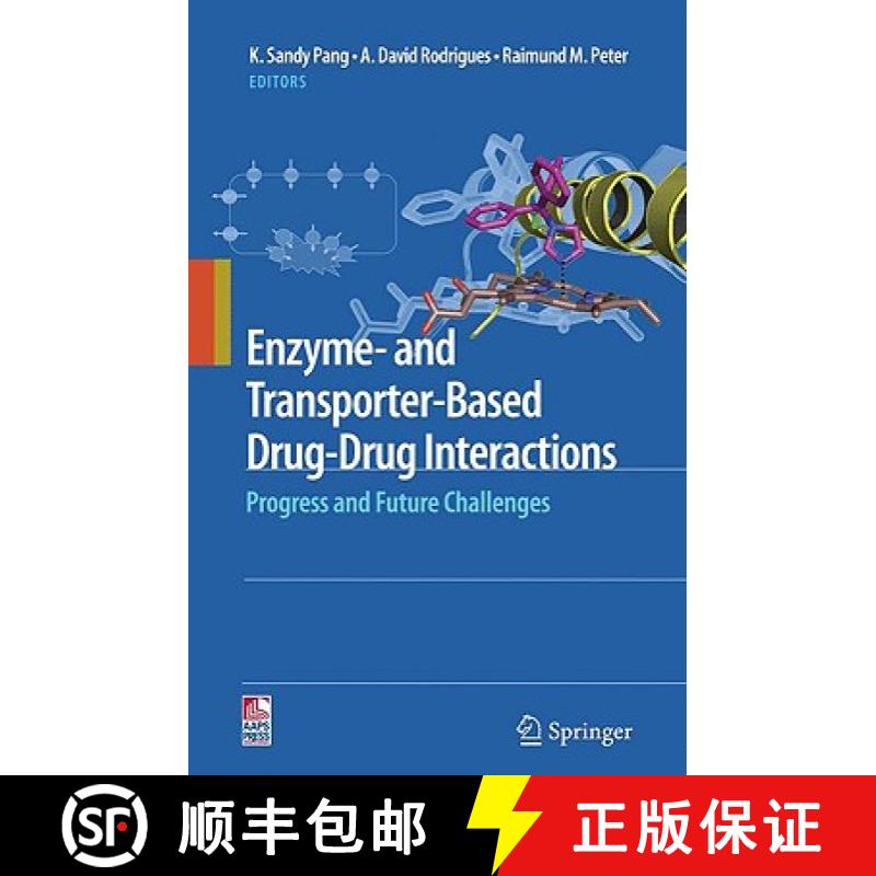 【3-4周达】Enzymatic and Transporter-Based Drug-Drug Interactions: Progress and Future Challenges [9781441908391]