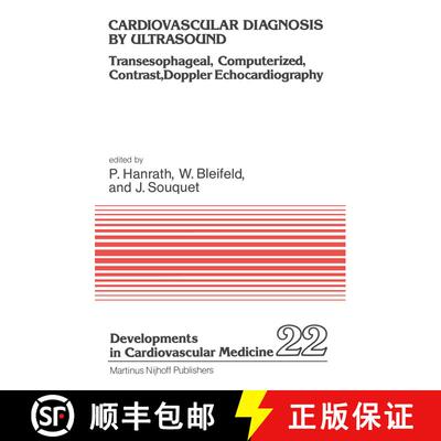 【3-4周达】Cardiovascular Diagnosis by Ultrasound: Transesophageal, Computerized, Contrast, Doppler E... [9789400976054]