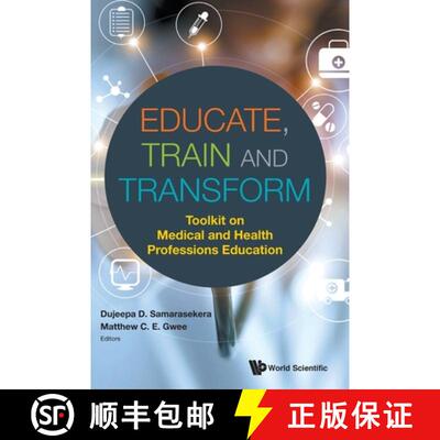 Educate, Train & Transform: Toolkit on Medical and Health Professions Education [9789813279261]