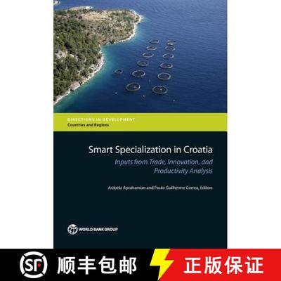 预订 Smart Specialization in Croatia: Inputs from Trade, Innovation, and Productivity Analysis [9781464804588]