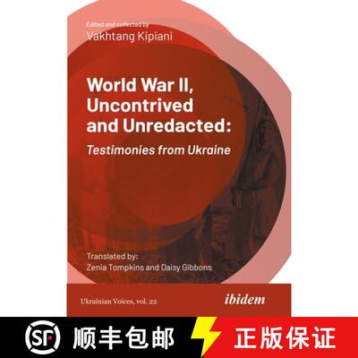 【3-4周达】World War II, Uncontrived and Unredacted: Testimonies from Ukraine: Testimonies from Ukraine [9783838216218]