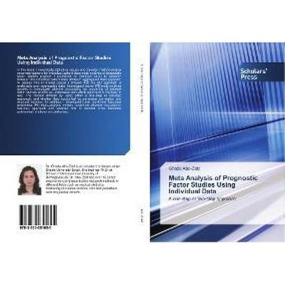 【4周达】Meta Analysis of Prognostic Factor Studies Using Individual Data [9783330651685]